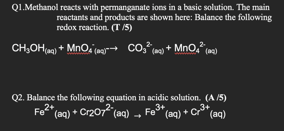 Solved Q1.Methanol reacts with permanganate ions in a basic | Chegg.com