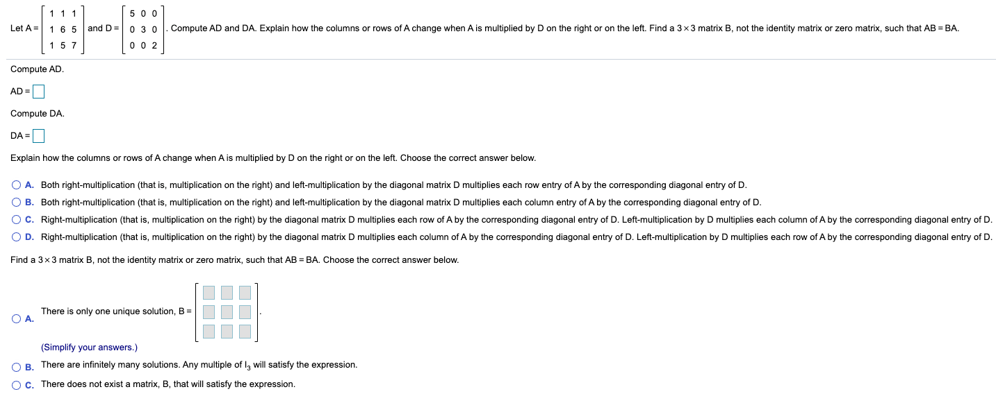 Solved 1 1 1 5 0 0 Let A = 1 6 5 and D = 0 30 Compute AD and | Chegg.com