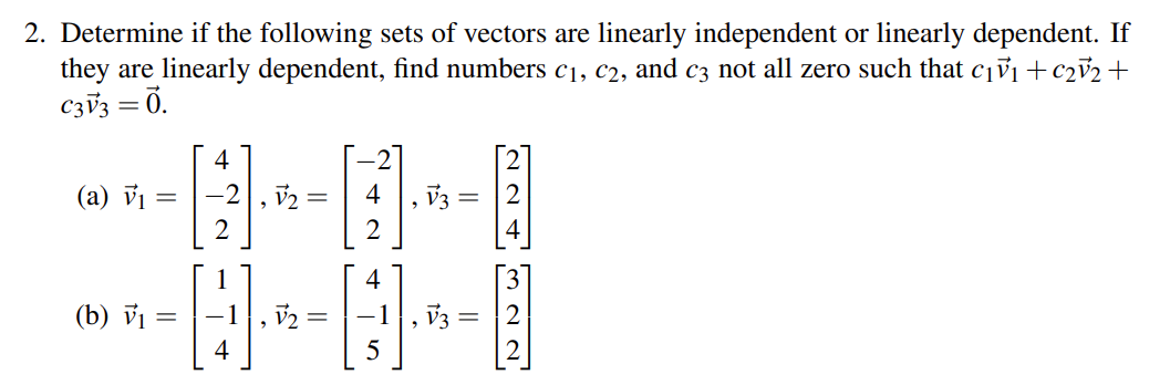 Solved 2. Determine if the following sets of vectors are | Chegg.com
