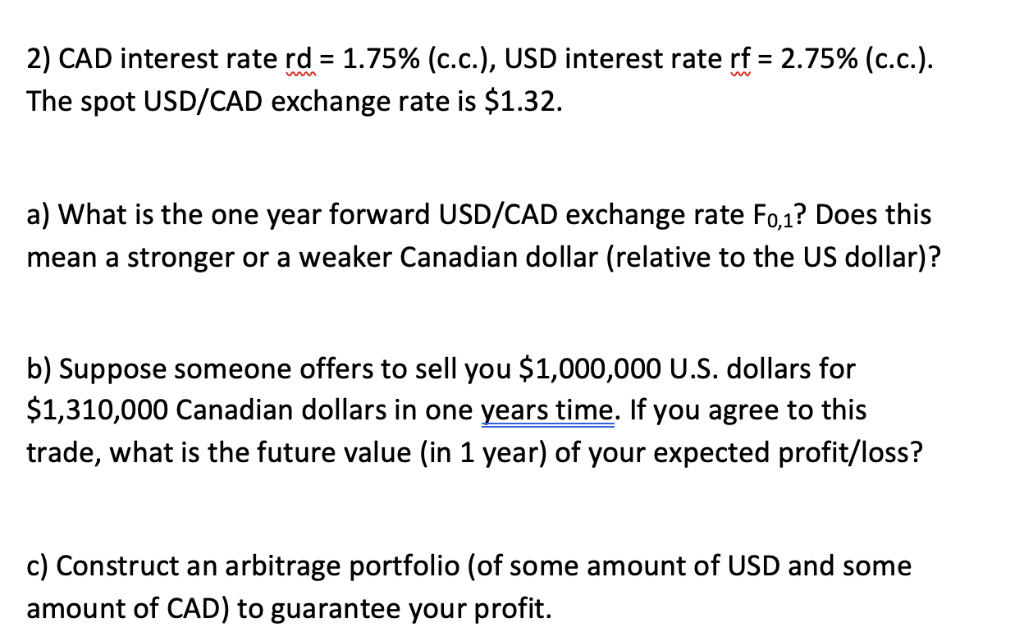 Solved 2) CAD interest rate rd: 1.75% (c.c.), USD interest | Chegg.com