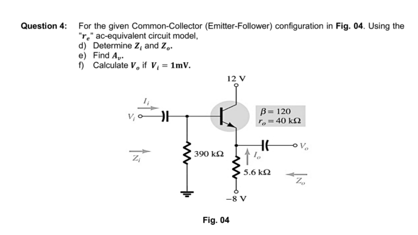 Solved Question 4: For the given Common-Collector | Chegg.com