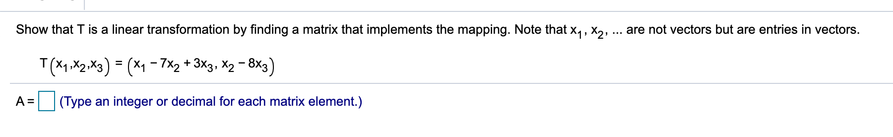 Solved Show That T Is A Linear Transformation By Finding A | Chegg.com