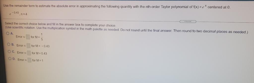 Solved Use the remainder term to estimate the absolute error | Chegg.com