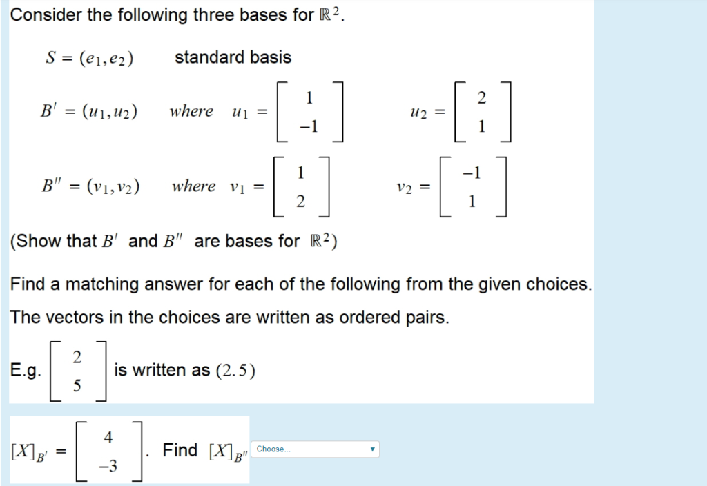Solved Consider The Following Three Bases For R2 Standard Chegg Solved Consider The Following Three Bases For R2 Standard Chegg