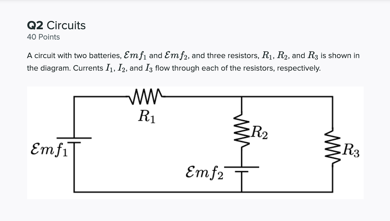 Solved Q2 Circuits 40 Points A circuit with two batteries, | Chegg.com