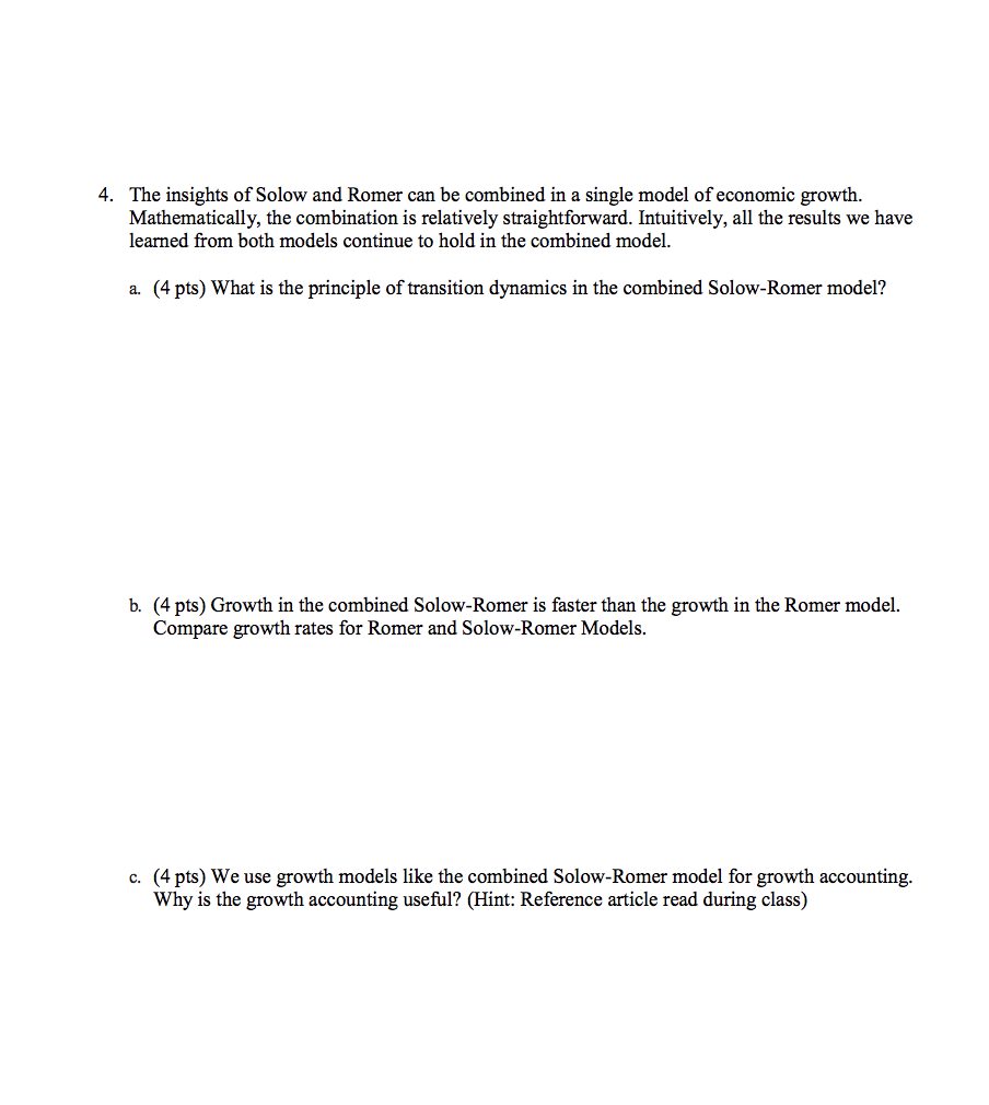 Solved 4 The Insights Of Solow And Romer Can Be Combined In