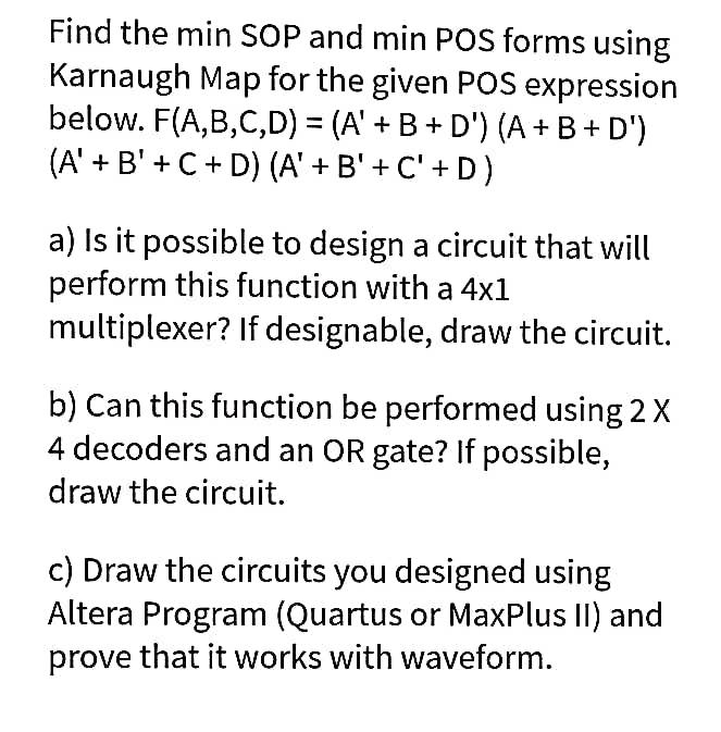 Solved Find the min SOP and min POS forms using Karnaugh Map | Chegg.com