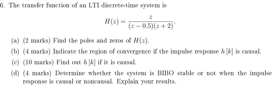Solved 6. The transfer function of an LTI discrete-time | Chegg.com