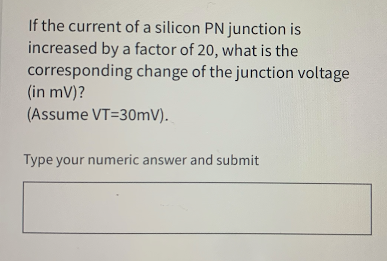 Solved If the current of a silicon PN junction is increased | Chegg.com
