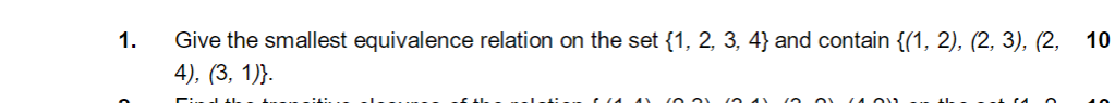 Solved 1. Give The Smallest Equivalence Relation On The Set | Chegg.com