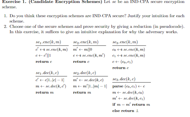 Solved Exercise 1. (Candidate Encryption Schemes) Let se be