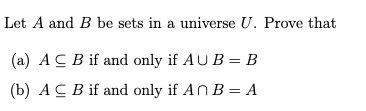 Solved Let A and B be sets in a universe U. Prove that (a) A | Chegg.com