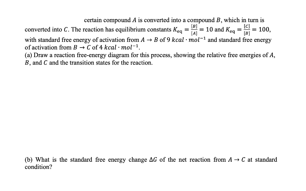 Solved Certain Compound A Is Converted Into A Compound B, | Chegg.com