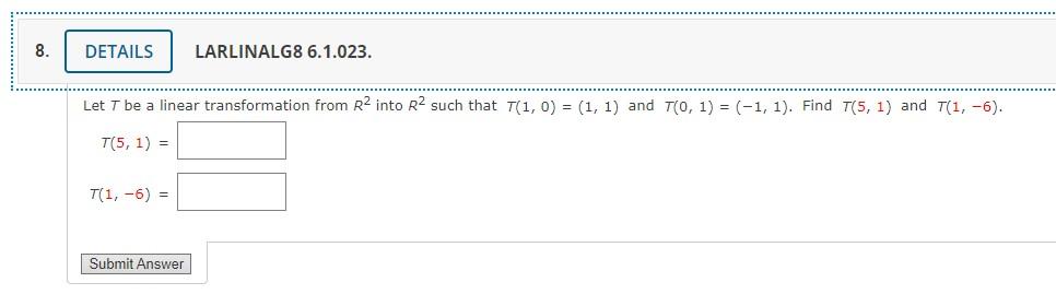 Solved 8. DETAILS LARLINALG8 6.1.023. Let T be a linear | Chegg.com