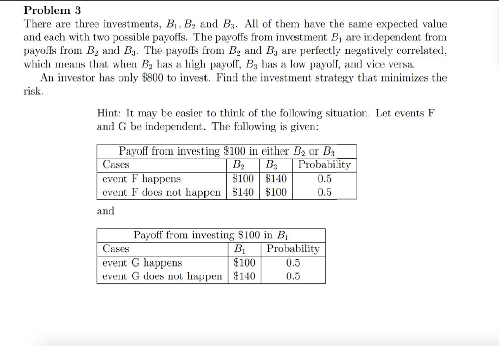 Solved Problem 3 There Are Three Investments, B1,B2 And B3. | Chegg.com