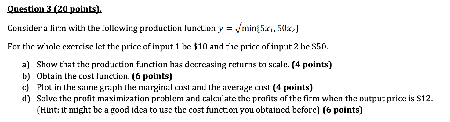 Solved Question 3 (20 points). Consider a firm with the | Chegg.com