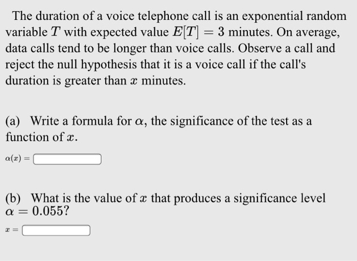 Solved The duration of a voice telephone call is an