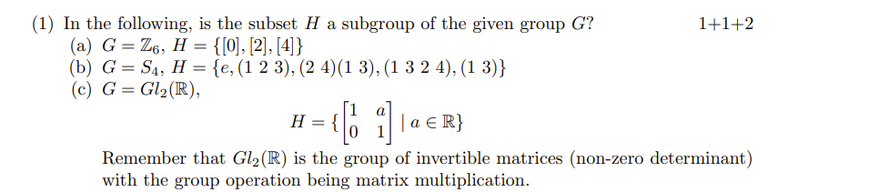 Solved in the following, is the subset H a subgroup of the | Chegg.com