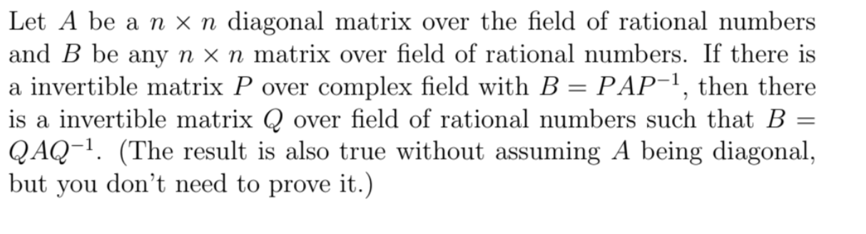 Solved Let A be a n×n diagonal matrix over the field of | Chegg.com