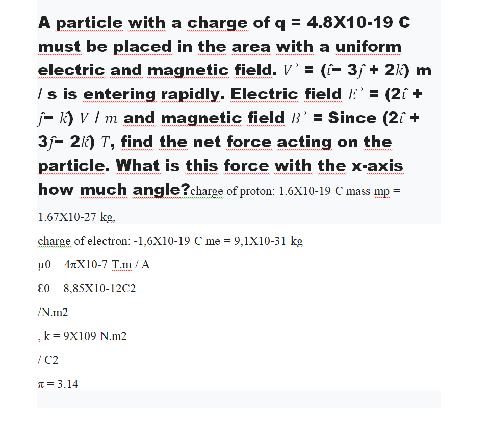 Solved 2i A Particle With A Charge Of Q 4 8x10 19 C Chegg Com