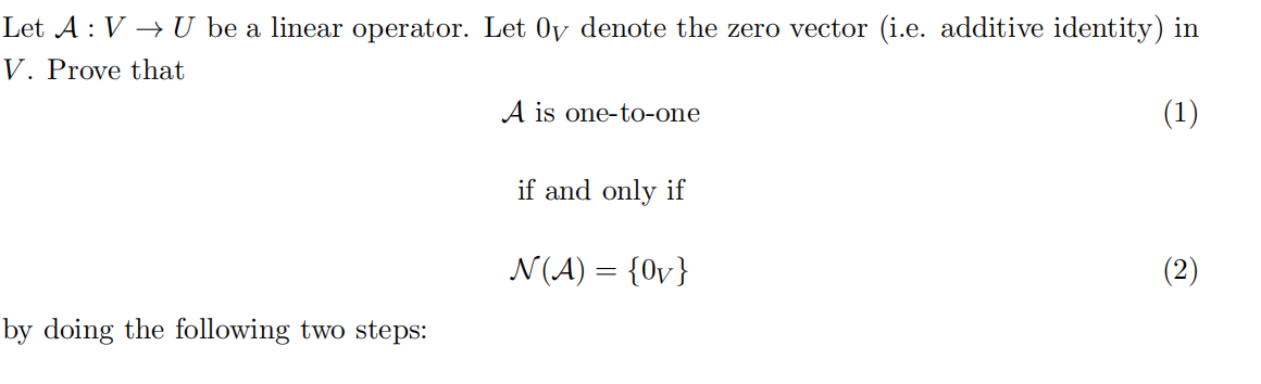 Solved Let A:V→U be a linear operator. Let 0V denote the | Chegg.com