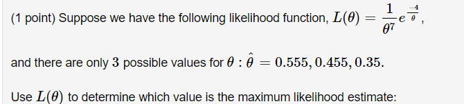 Solved 1 (1 point) Suppose we have the following likelihood | Chegg.com