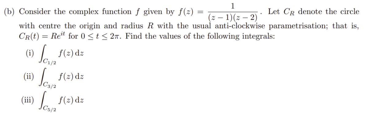Solved (b) Consider the complex function f given by | Chegg.com