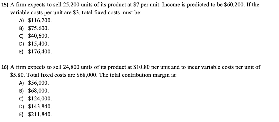 Solved 15) A firm expects to sell 25,200 units of its | Chegg.com