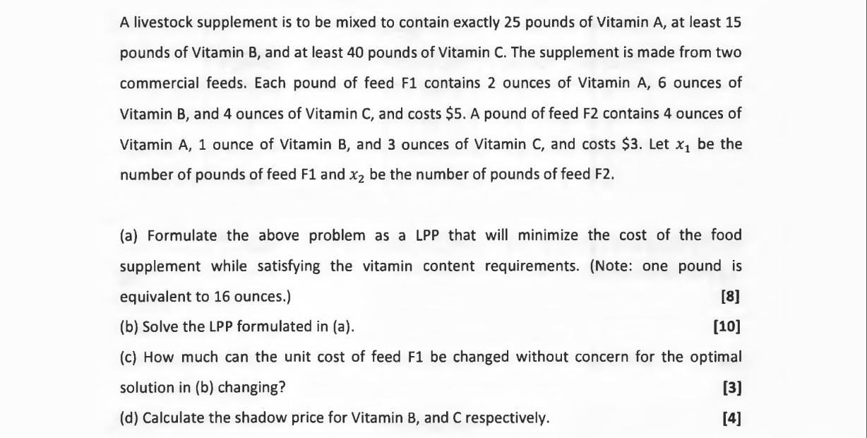 Solved A Livestock Supplement Is To Be Mixed To Contain Chegg Com