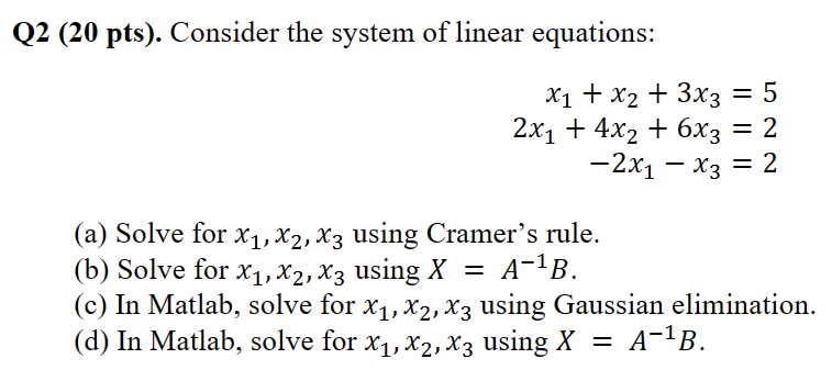 Solved Q2 (20 ﻿pts). ﻿Consider the system of linear | Chegg.com