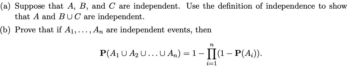 Solved (a) Suppose That A, B, And C Are Independent. Use The | Chegg.com