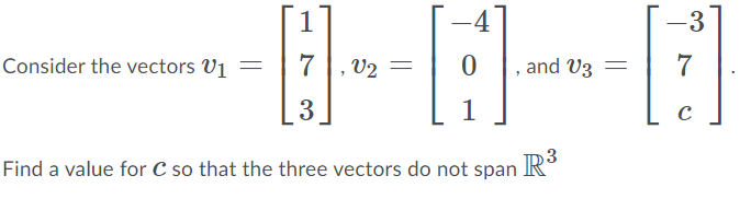 Solved 1 -4 3 Consider the vectors V1 = 7, V2 = 0 0 , and V3 | Chegg.com