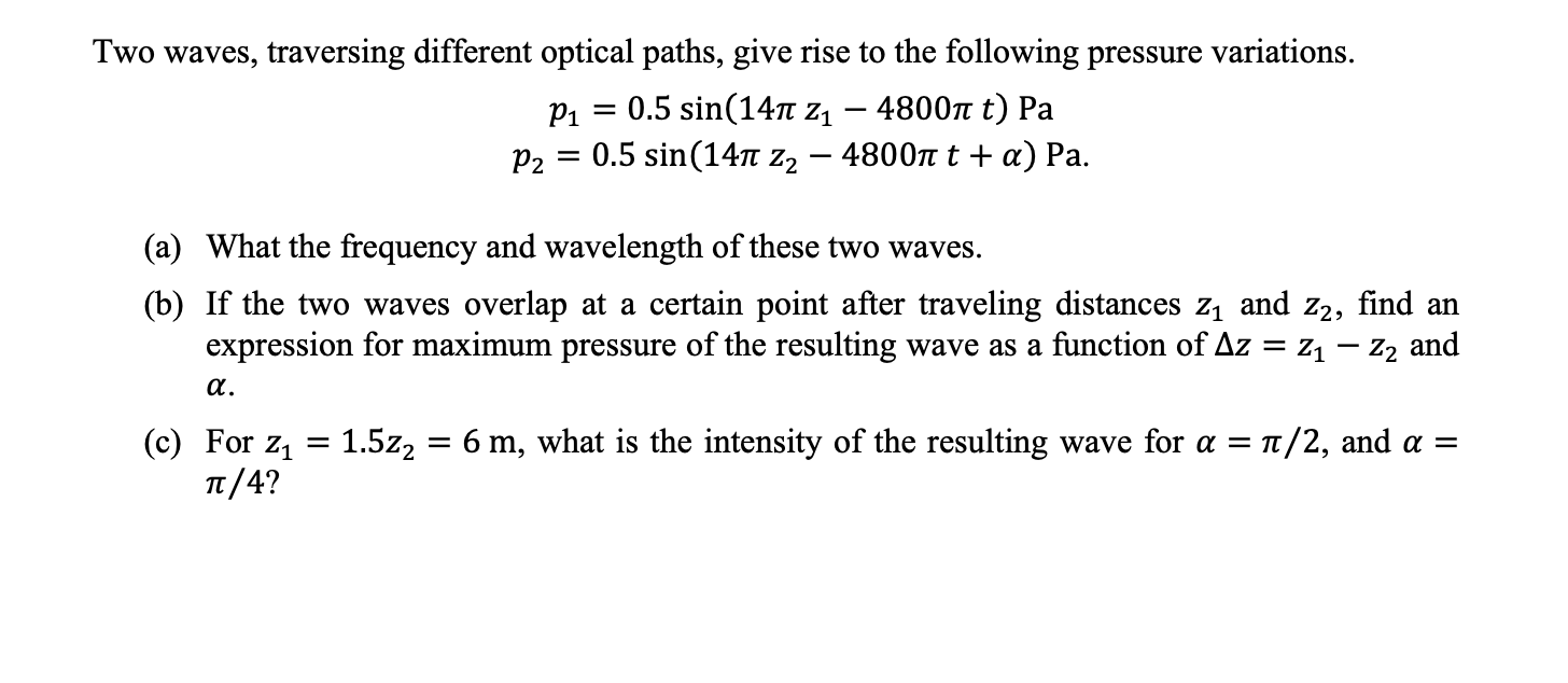 Solved Two waves, traversing different optical paths, give | Chegg.com