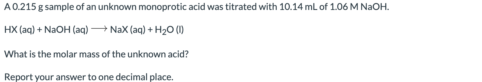 Solved A 0.215 g sample of an unknown monoprotic acid was | Chegg.com