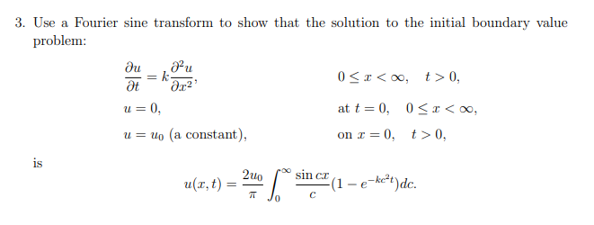 Solved 3. Use a Fourier sine transform to show that the | Chegg.com