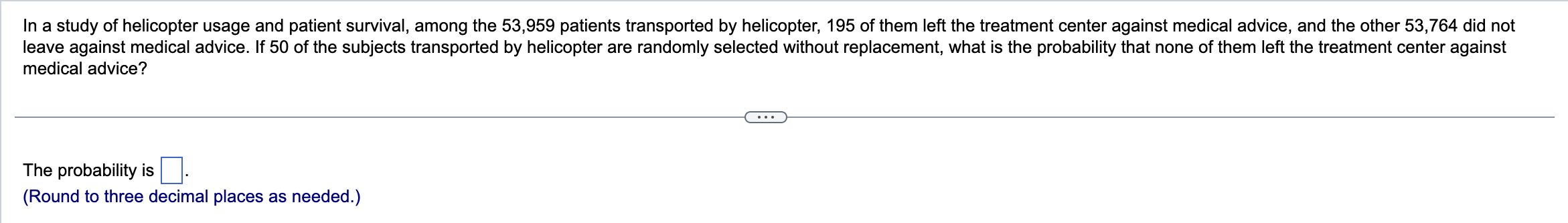 Solved In a study of helicopter usage and patient survival, | Chegg.com