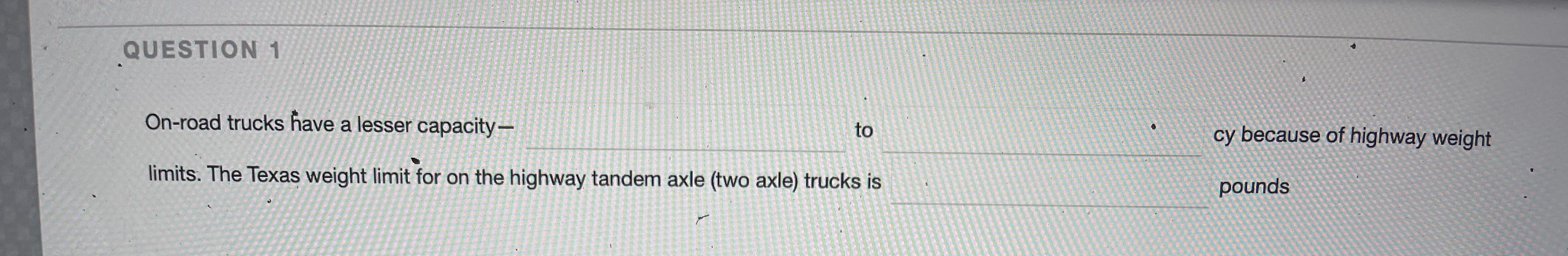 Solved QUESTION 1 3 Onroad trucks have a lesser capacity