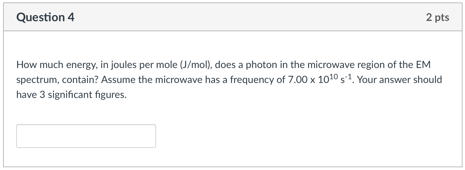Solved How much energy, in joules per mole (J/mol), does a