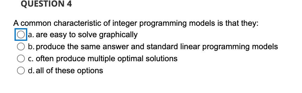 Solved QUESTION 4 A common characteristic of integer | Chegg.com