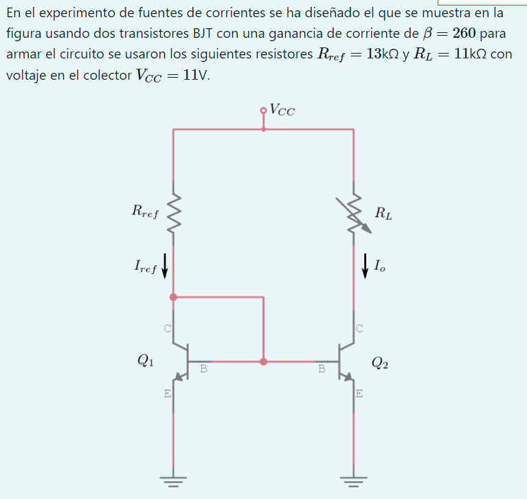 En el experimento de fuentes de corrientes se ha diseñado el que se muestra en la figura usando dos transistores BJT con una