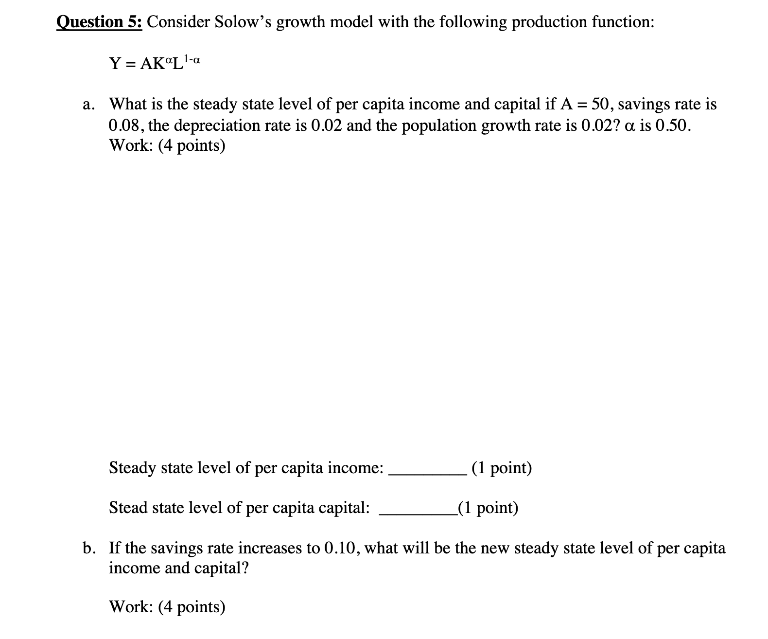 Solved Question 5: Consider Solow's growth model with the | Chegg.com