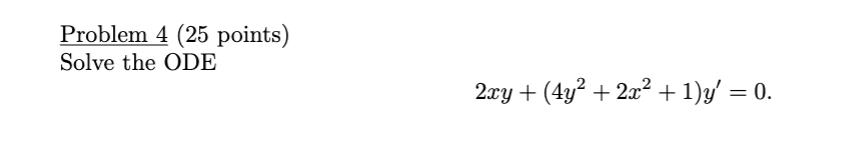 Solved Problem 4 (25 points) Solve the ODE | Chegg.com