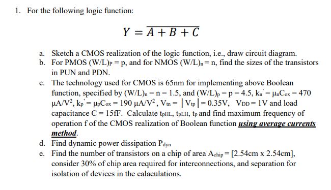 Solved 1. For the following logic function: Y = A + B +C a. | Chegg.com
