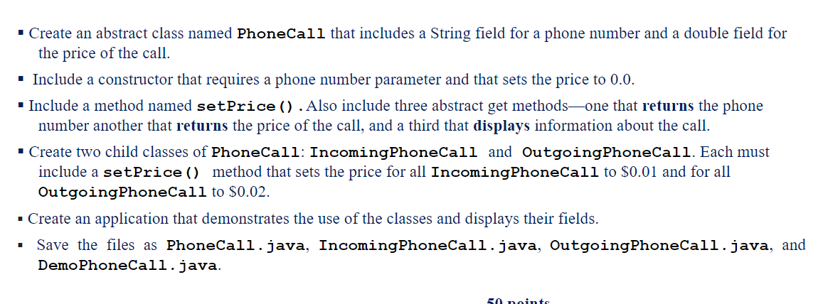 Solved • Create an abstract class named PhoneCall that | Chegg.com