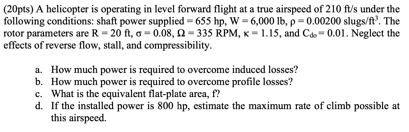 Solved A helicopter is operating in level forward flight at | Chegg.com