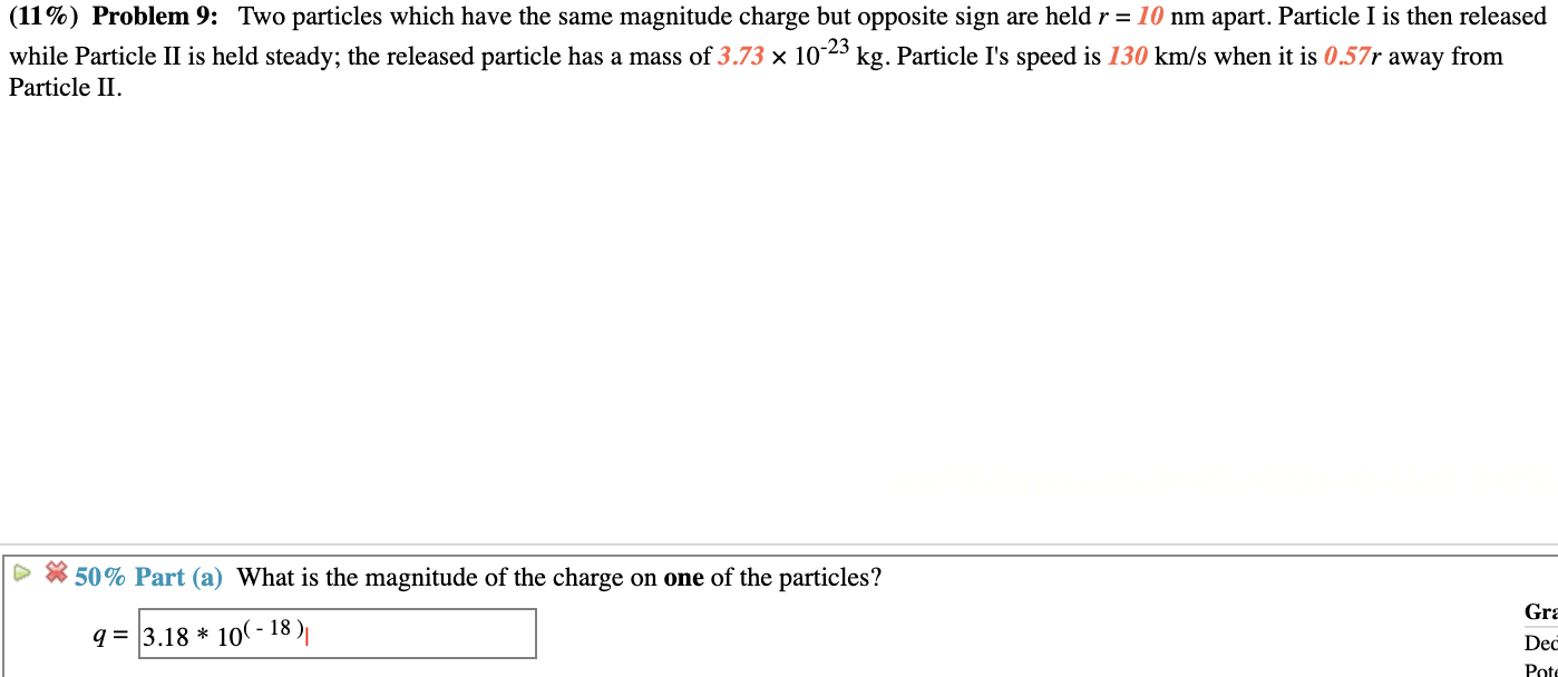 Solved (11%) Problem 9: Two particles which have the same | Chegg.com