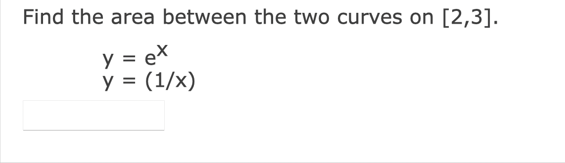 Solved Find the area between the two curves on [2,3]. | Chegg.com