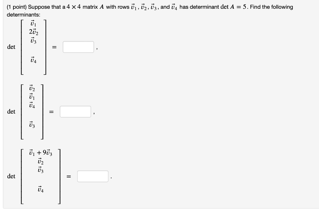 Solved (1 point) Suppose that a 4 x 4 matrix A with rows ū1, | Chegg.com