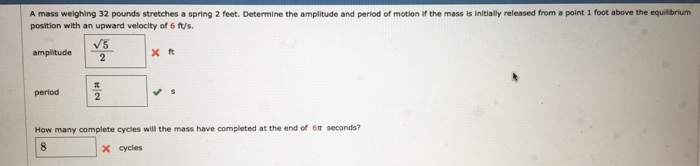 Solved A mass weighing 32 pounds stretches a spring 2 feet. | Chegg.com