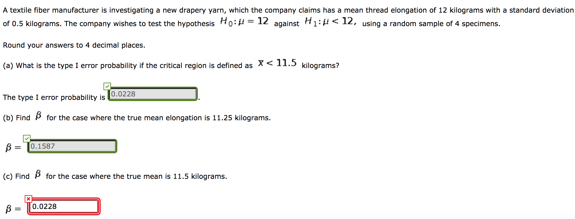 Solved A textile fiber manufacturer is investigating a new